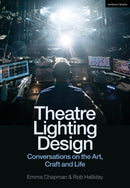 Theatre Lighting Design : Conversations on the Art, Craft and Life-9781350295926