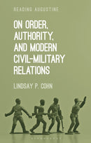 On Order, Authority, and Modern Civil-Military Relations-9781350297210