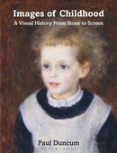 Images of Childhood : A Visual History From Stone to Screen-9781350299948