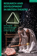Research and Development in British Theatre-9781350300354
