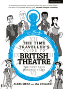 The Time Traveller's Guide to British Theatre : The First Four Hundred Years-9781350301764