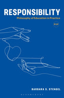 Responsibility : Philosophy of Education in Practice-9781350302617