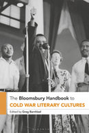 The Bloomsbury Handbook to Cold War Literary Cultures-9781350304536