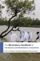 The Bloomsbury Handbook to the Medical-Environmental Humanities-9781350304543