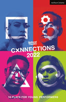 National Theatre Connections 2022 : 10 Plays for Young Performers-9781350320444