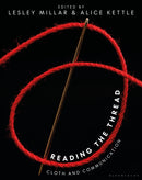 Reading the Thread : Cloth and Communication-9781350320482