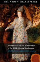 Women and Cultures of Portraiture in the British Literary Renaissance-9781350320703