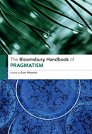 The Bloomsbury Handbook of Pragmatism-9781350324046