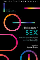 Shakespeare / Sex : Contemporary Readings in Gender and Sexuality-9781350328815