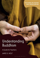 Understanding Buddhism : A Guide for Teachers-9781350330276