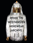 Inside the Westminster Menswear Archive-9781350330986