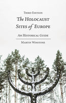 The Holocaust Sites of Europe : An Historical Guide-9781350332027