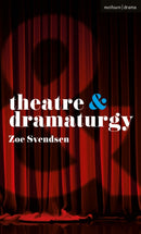 Theatre and Dramaturgy-9781350332461