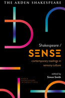 Shakespeare / Sense : Contemporary Readings in Sensory Culture-9781350333260