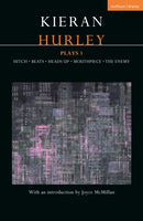 Kieran Hurley Plays 1 : Hitch; Beats; Heads Up; Mouthpiece; The Enemy-9781350334786