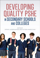 Developing Quality PSHE in Secondary Schools and Colleges-9781350336957