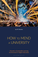 How to Mend a University : Towards a Sustainable Learning Environment In Higher Education-9781350338685