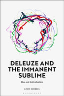 Deleuze and the Immanent Sublime : Idea and Individuation-9781350344921