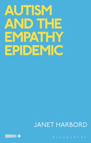Autism and the Empathy Epidemic-9781350345058