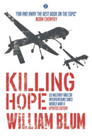 Killing Hope : US Military and CIA Interventions since World War II-9781350348196