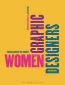 Women Graphic Designers : Rebalancing the Canon-9781350349230