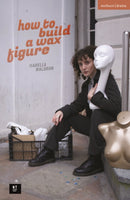 how to build a wax figure-9781350351752