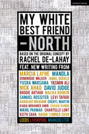 My White Best Friend : Volume 2: North-9781350352032