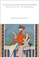 A Cultural History of Western Empires in the Age of Empire-9781350358256