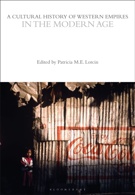 A Cultural History of Western Empires in the Modern Age-9781350358263