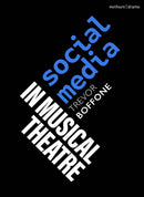 Social Media in Musical Theatre-9781350358560