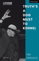 Truth's a Dog Must to Kennel-9781350360402