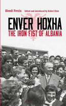 Enver Hoxha : The Iron Fist of Albania-9781350360747