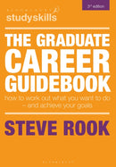 The Graduate Career Guidebook : How To Work Out What You Want To Do - And Achieve Your Goals-9781350361614