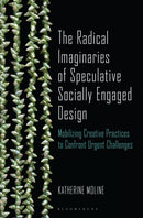 Radical Imaginaries of Speculative Socially Engaged Design