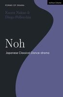 Noh : Japanese Classical Dance-drama-9781350371484