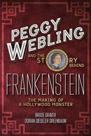 Peggy Webling and the Story behind Frankenstein
