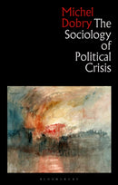 The Sociology of Political Crisis-9781350373310