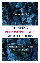 Thinking Philosophically about History