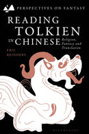 Reading Tolkien in Chinese : Religion, Fantasy and Translation-9781350374645