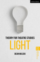 Theory for Theatre Studies: Light-9781350374768
