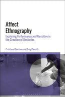 Affect Ethnography : Exploring Performance and Narrative in the Creation of Unstories-9781350374850