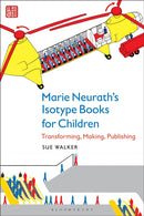 Marie Neurath''s Isotype Books for Children