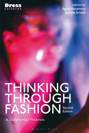 Thinking Through Fashion : A Guide to Key Theorists-9781350376519