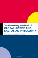Bloomsbury Handbook of Global Justice and East Asian Philosophy
