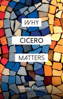 Why Cicero Matters-9781350376670