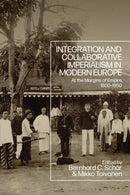 Integration and Collaborative Imperialism in Modern Europe : At the Margins of Empire, 1800-1950-9781350377349