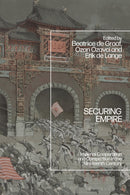 Securing Empire : Imperial Cooperation and Competition in the Nineteenth Century-9781350378551