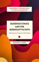 Buddhist Ethics and the Bodhisattva Path : Santideva on Virtue and Well-Being-9781350379534