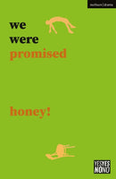 we were promised honey!-9781350381353
