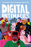 Digital Intimacies : Queer Men and Smartphones in Times of Crisis-9781350381780